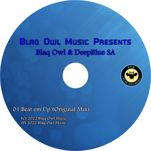 Blaq Owl, DeepBlue SA - Beat em Up [BOM119]